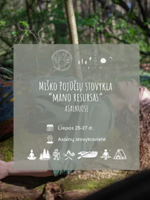 2025.07.25 - 2025.07.27  "Miško pojūčių" stovykla Asalnuose
